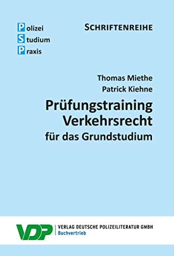 Prüfungstraining Verkehrsrecht für das Grundstudium (PSP Schriftenreihe) von Deutsche Polizeiliteratur